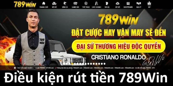 Điều kiện rút tiền 789Win