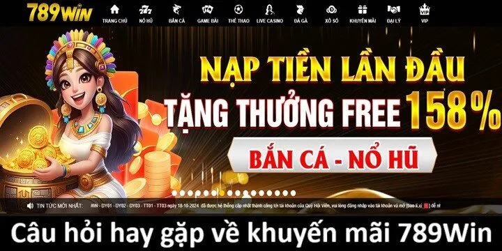 FAQ: Tổng hợp câu hỏi hay gặp về khuyến mãi 789Win