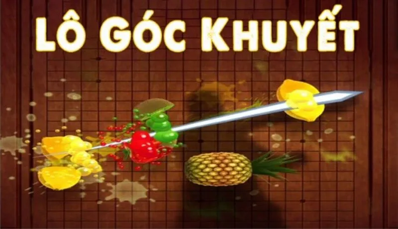 Thuật ngữ Lô góc khuyết là gì trong lô đề?